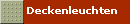 Deckenleuchten