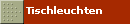 Tischleuchten